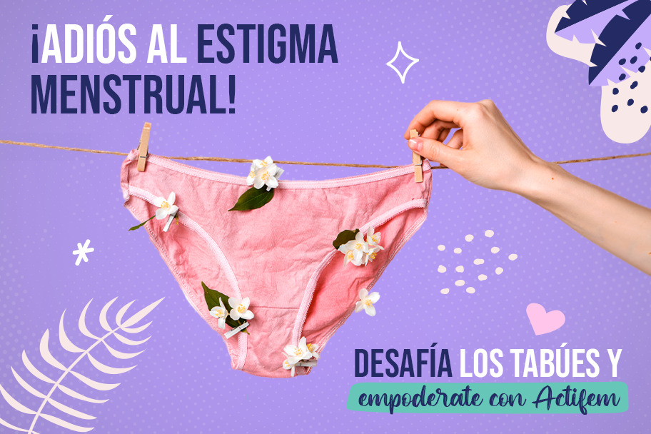 ¡ADIÓS AL ESTIGMA MENSTRUAL!