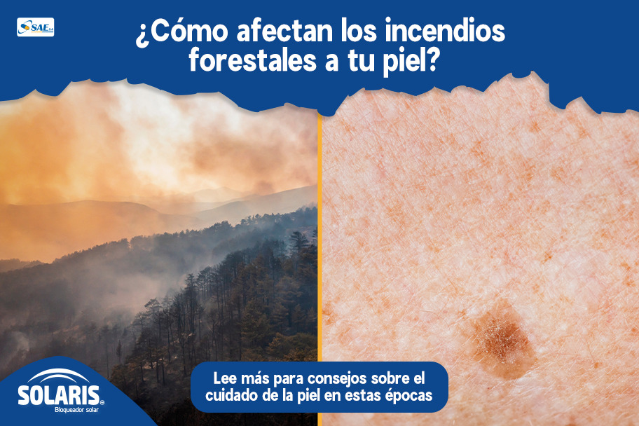 ¿Cómo afectan los incendios forestales a tu piel?