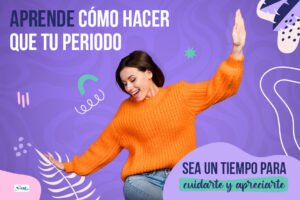 APRENDE CÓMO HACER QUE TU PERIODO SEA UN TIEMPO PARA CUIDARTE Y APRECIARTE