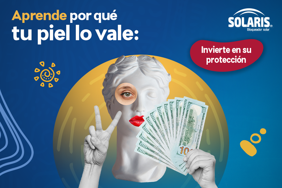La protección solar: Una inversión en tu piel que vale cada centavo