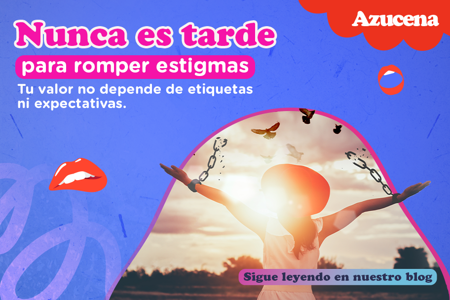Rompiendo etiquetas: nunca es tarde para ser libre y dueña de tu historia