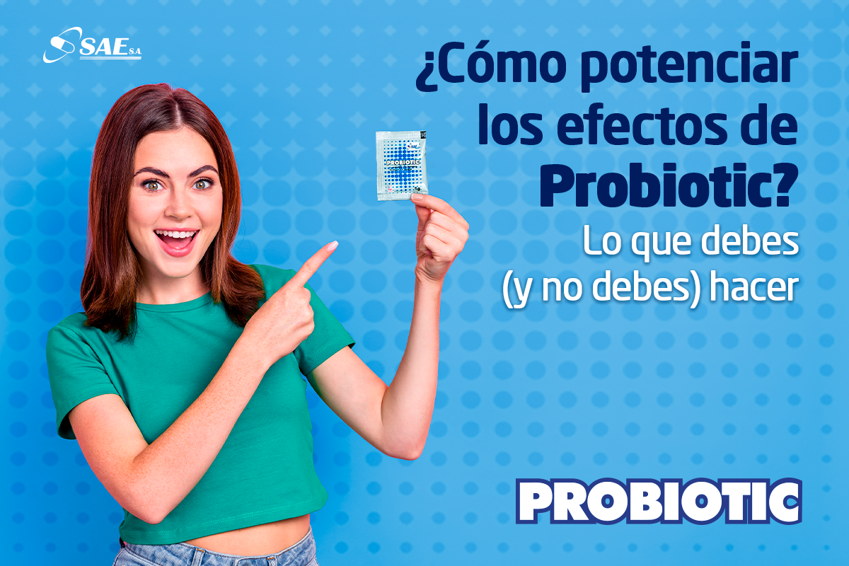 Cómo potenciar los efectos de Probiotic: lo que debes (y no debes) hacer