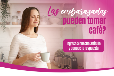 ¿Las embarazadas pueden tomar café?     Mitos y verdades sobre la cafeína en la gestación 